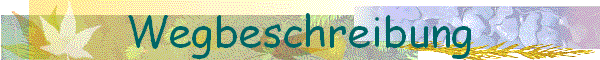 Wegbeschreibung